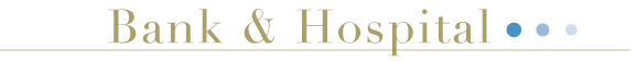 Bank & Hospital