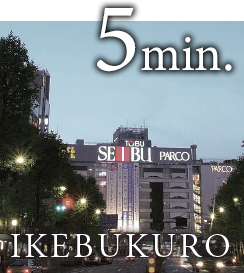 IKEBUKURO 5min.